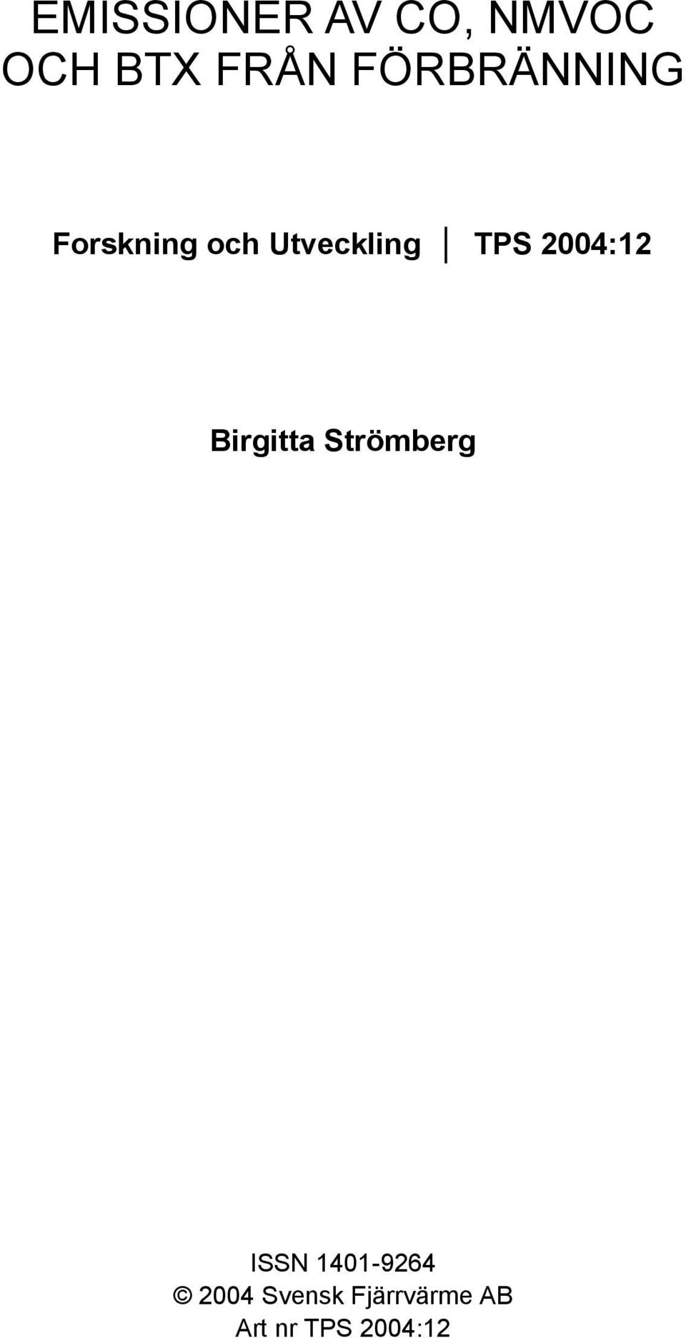 2004:12 Birgitta Strömberg ISSN
