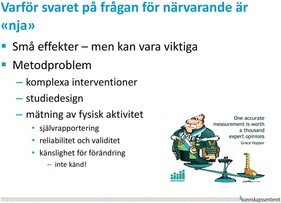 studiedesign mätning av fysisk aktivitet självrapportering