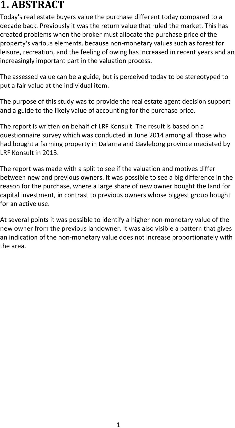 owing has increased in recent years and an increasingly important part in the valuation process.