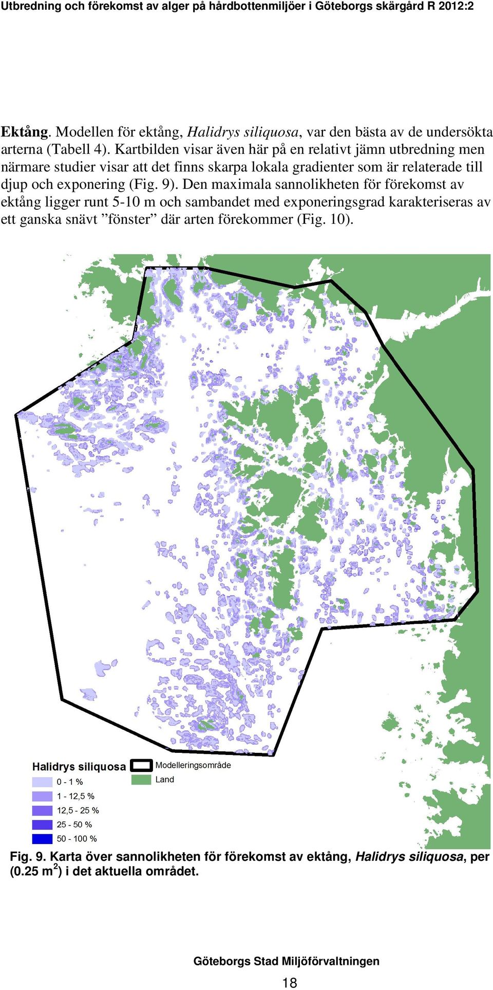 till djup och exponering (Fig. 9).