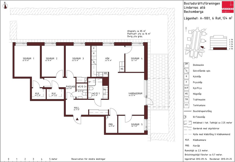 ca 13 m 2 Ö SOVRUM 4 ca 10 m 2 ca 12 m 2 ca 14 m 2 ylskåp L-