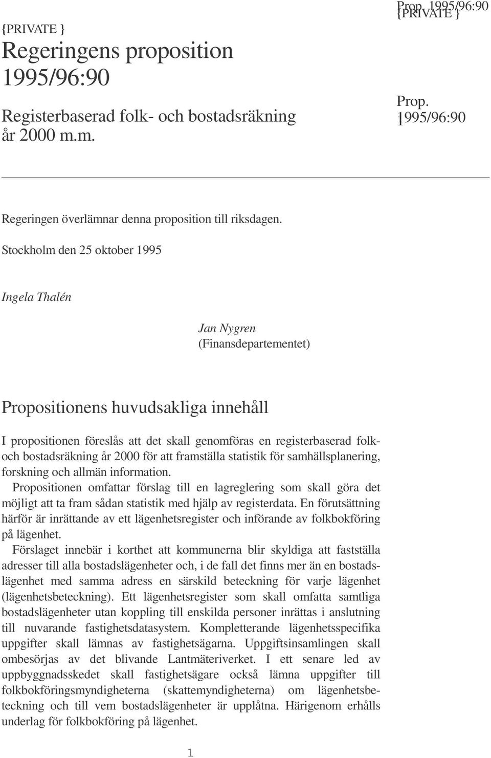 bostadsräkning år 2000 för att framställa statistik för samhällsplanering, forskning och allmän information.