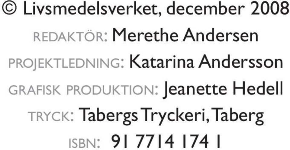 Andersson GRAFISK PRODUKTION: Jeanette Hedell