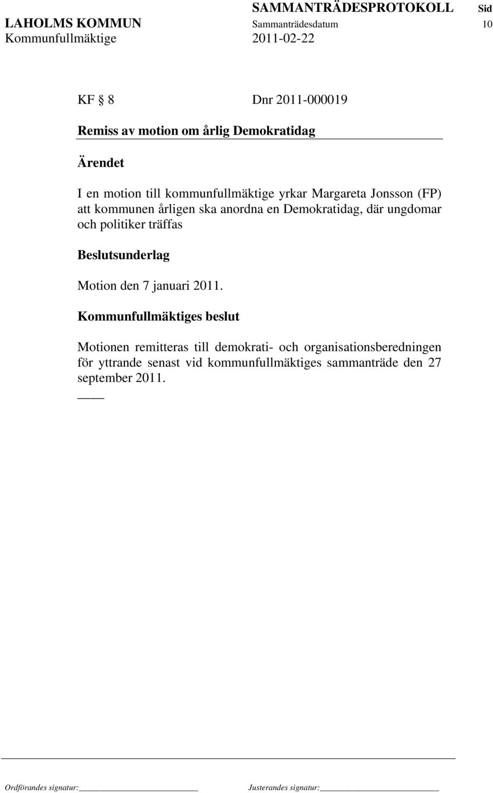 där ungdomar och politiker träffas Motion den 7 januari 2011.