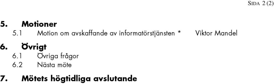 informatörstjänsten * Viktor Mandel 6.