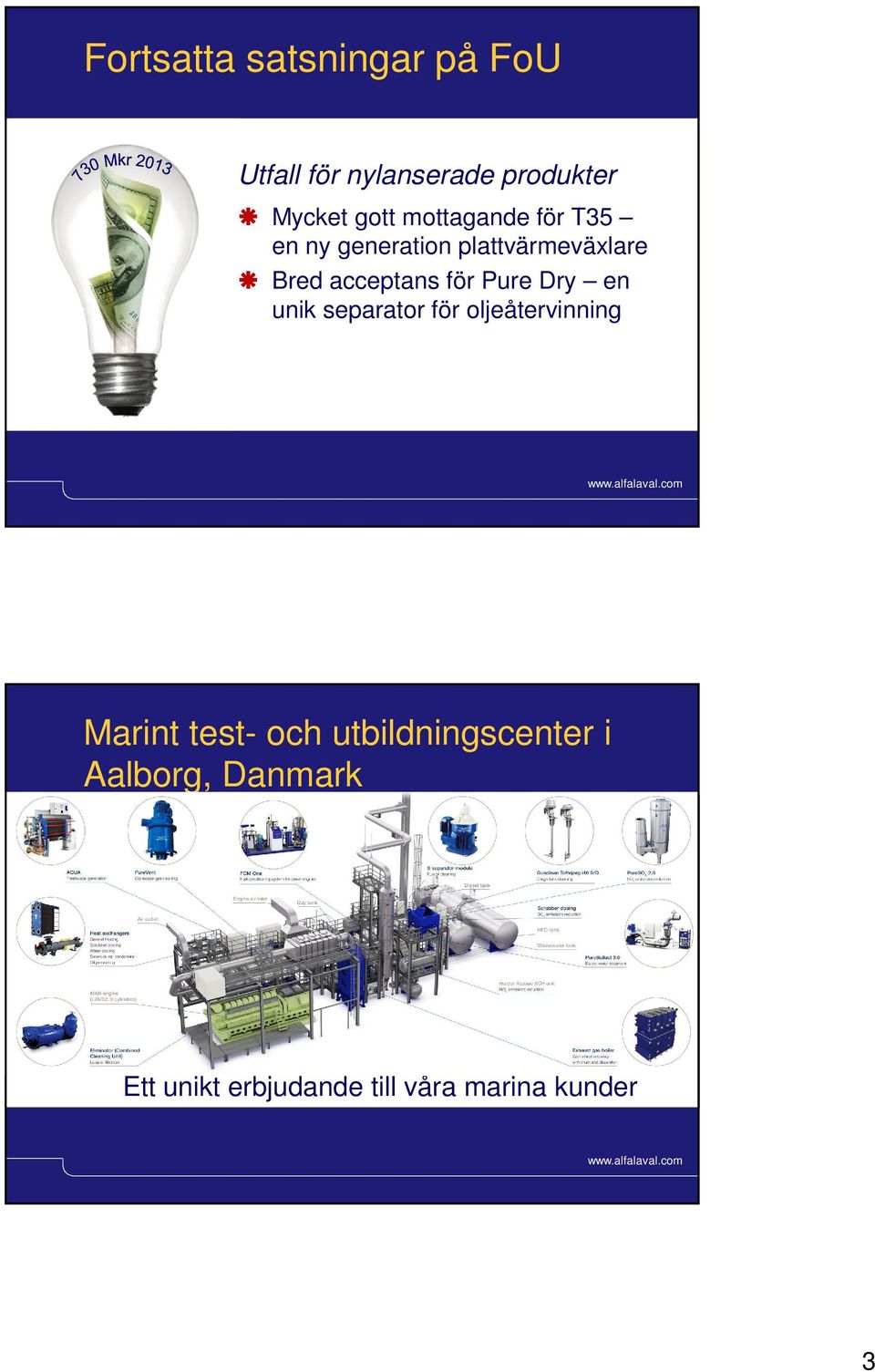separator för oljeåtervinning Alfa Laval Slide 4 Marint test- och utbildningscenter