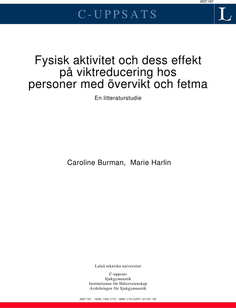 Luleå tekniska universitet C-uppsats Sjukgymnastik Institutionen för