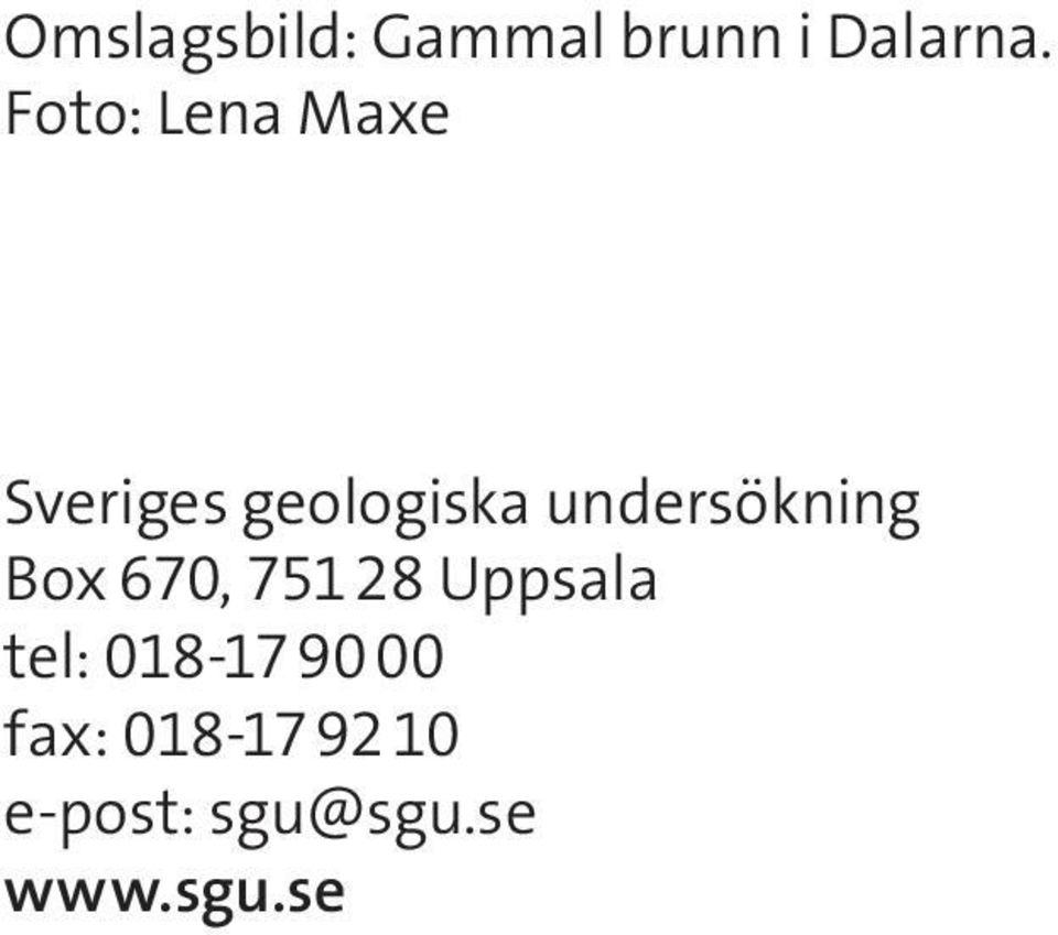 undersökning Box 67, 751 28 Uppsala tel: