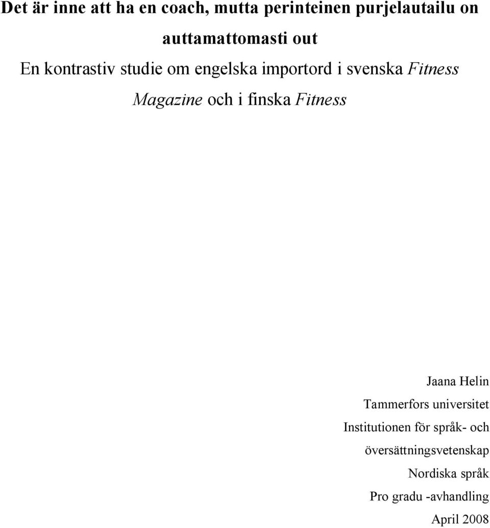 Fitness Magazine och i finska Fitness Jaana Helin Tammerfors universitet