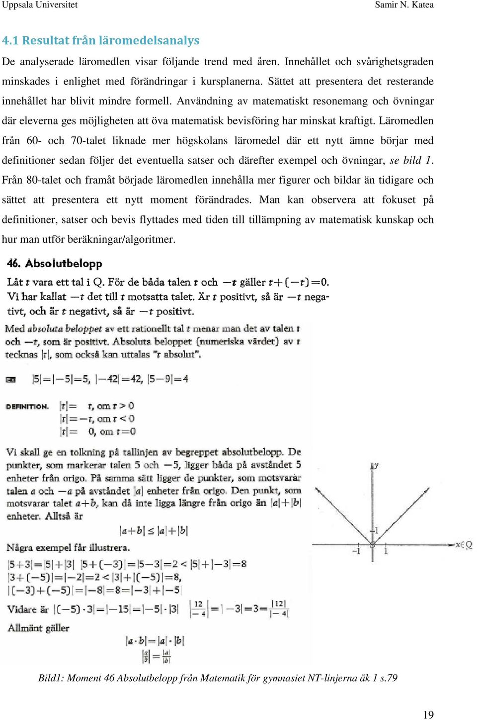 Användning av matematiskt resonemang och övningar där eleverna ges möjligheten att öva matematisk bevisföring har minskat kraftigt.