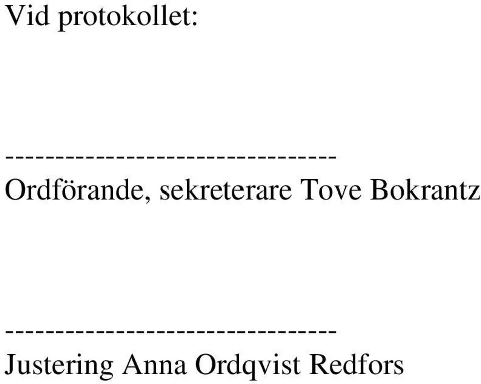 Ordförande, sekreterare Tove Bokrantz 