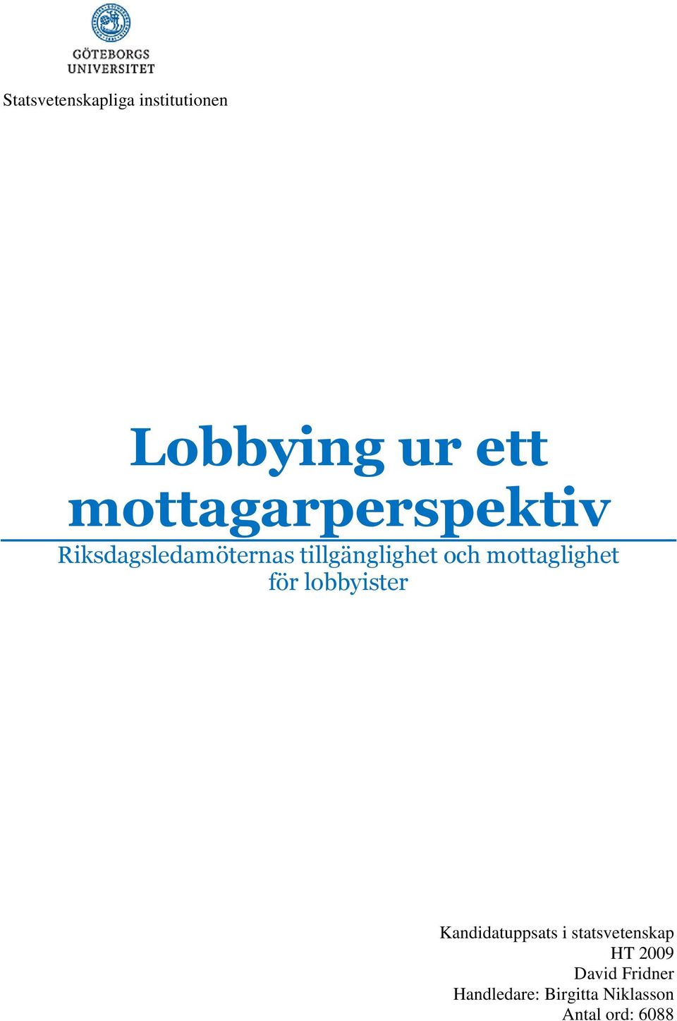 mottaglighet för lobbyister Kandidatuppsats i