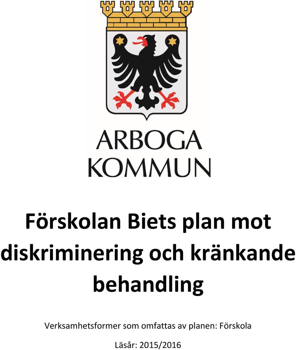 behandling Verksamhetsformer som