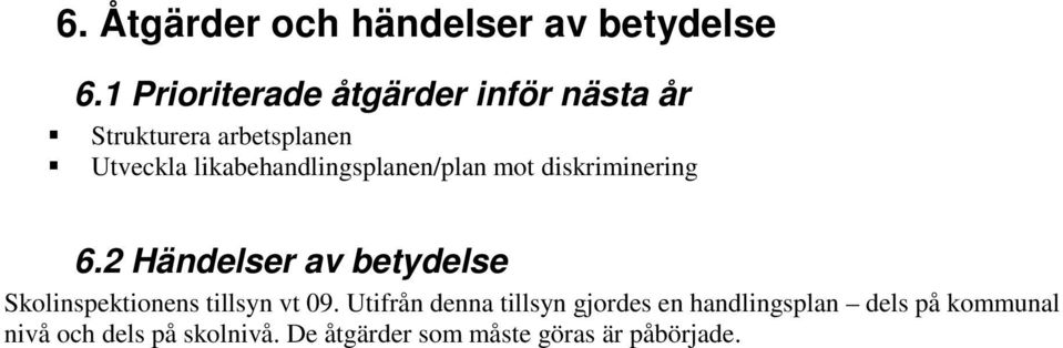 likabehandlingsplanen/plan mot diskriminering 6.
