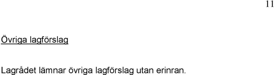 Lagrådet lämnar