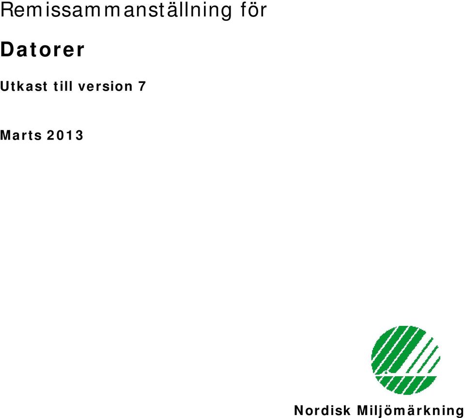 till version 7 Marts