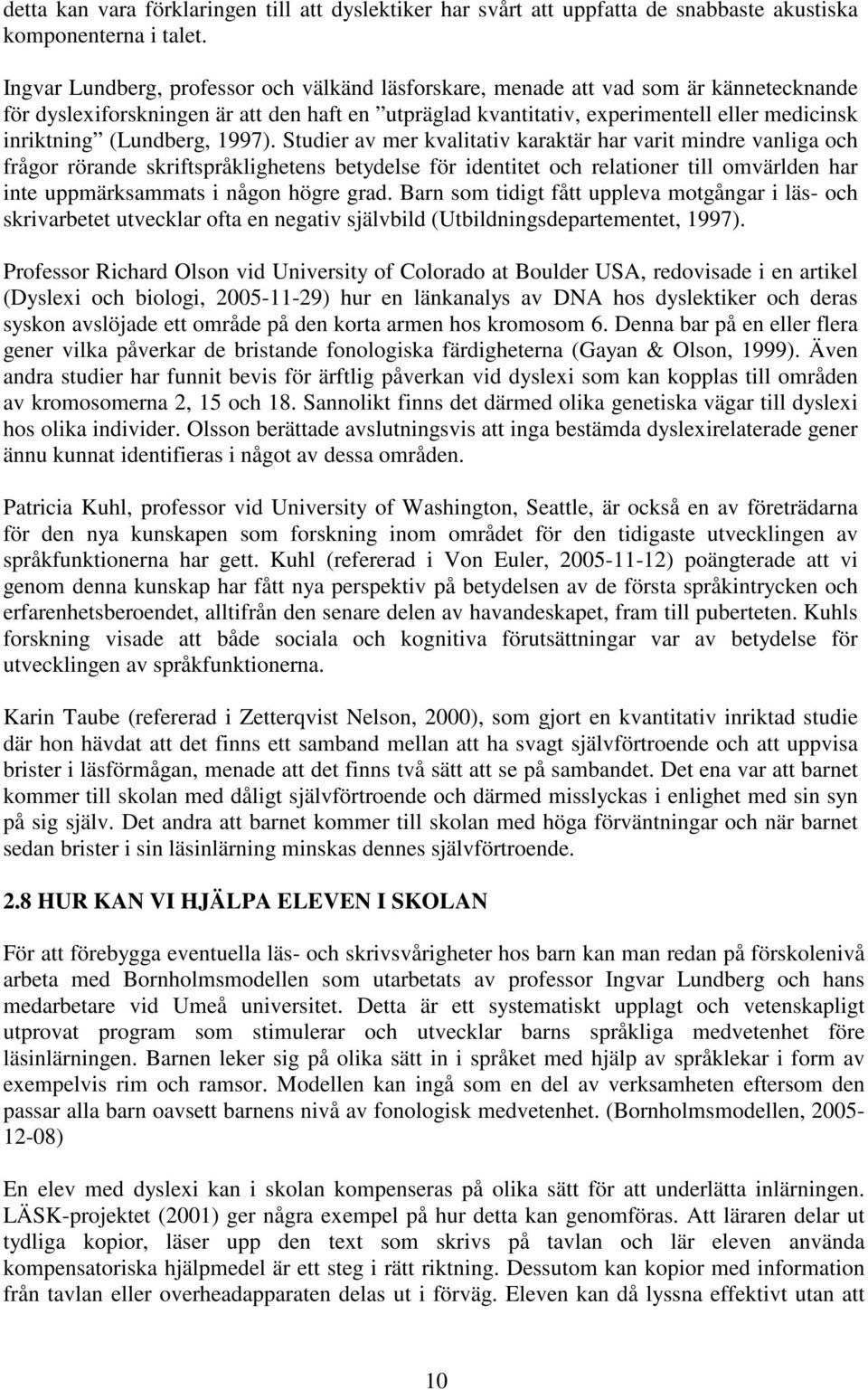 (Lundberg, 1997).