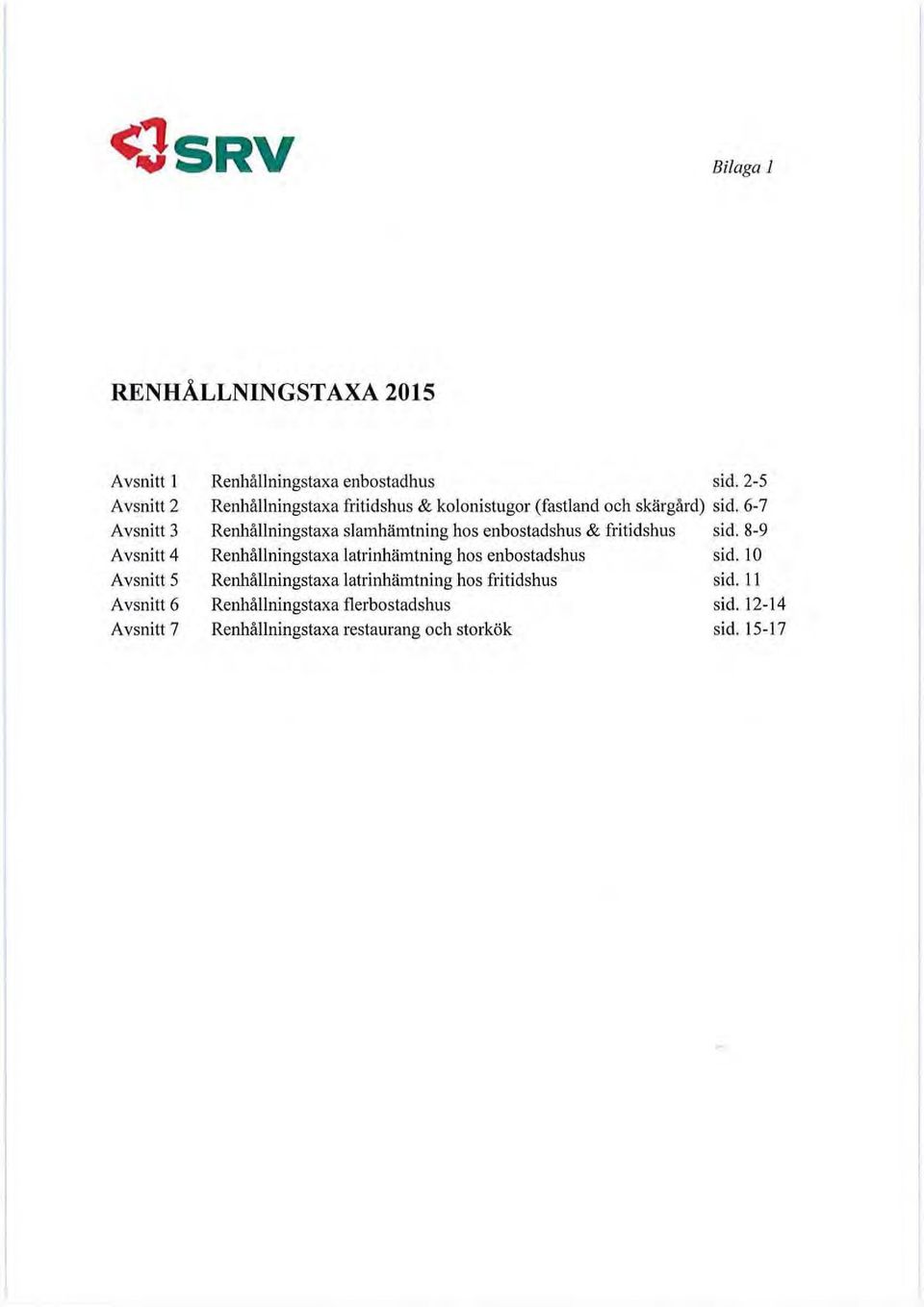 6-7 Renhållningstaxa slamhämtning hos enbostadshus & fritidshus sid.