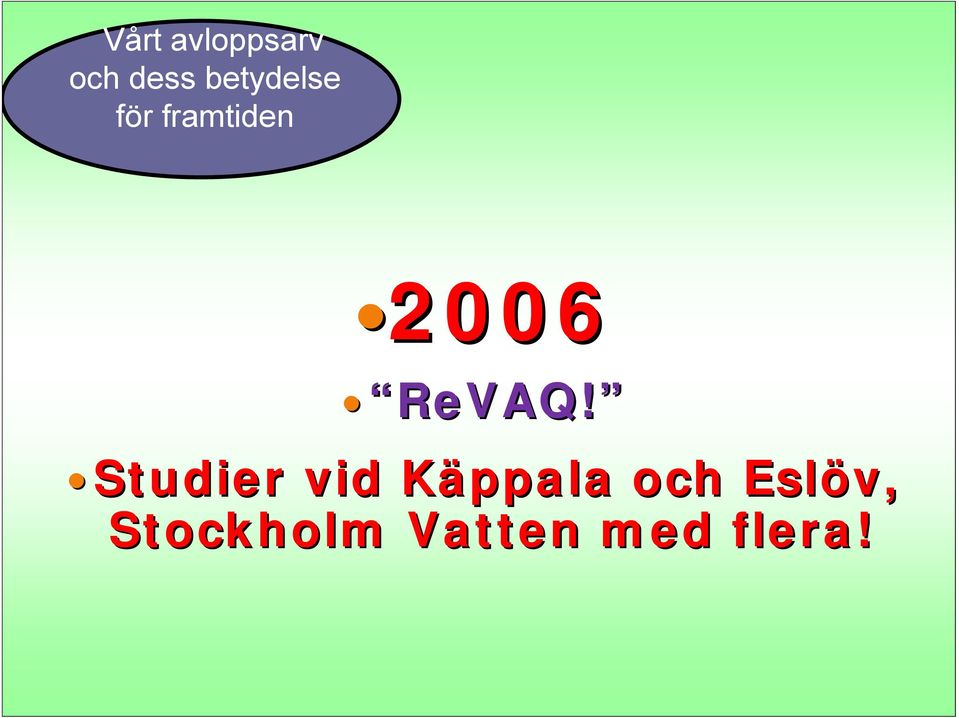 särskild plats utanför lägret, dit du kan gå avsides. 13.