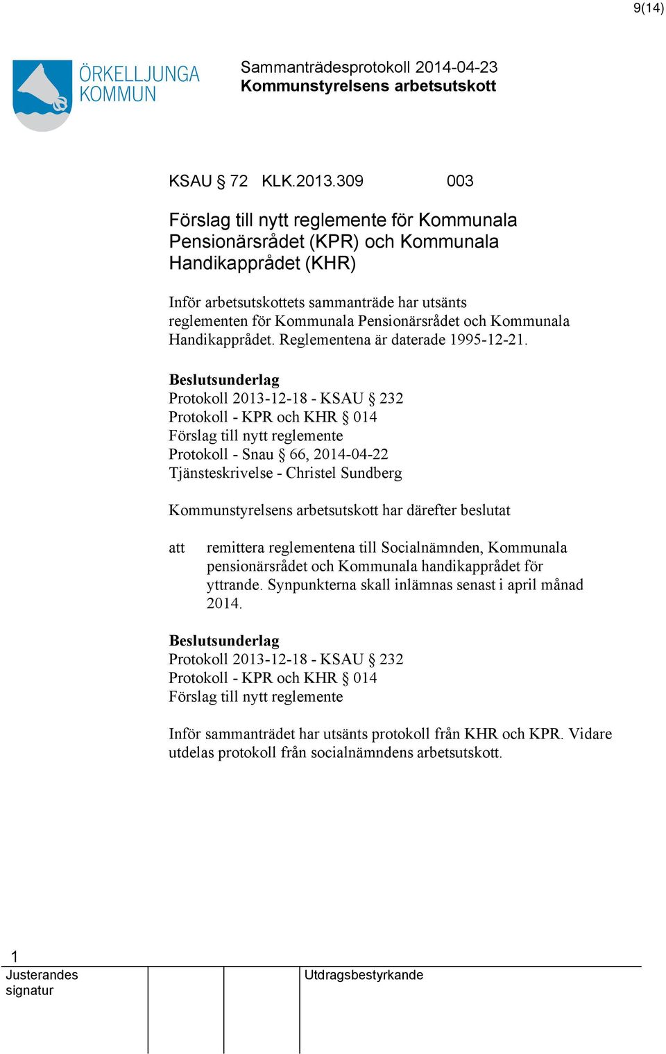 och Kommunala Handikapprådet. Reglementena är daterade 1995-12-21.