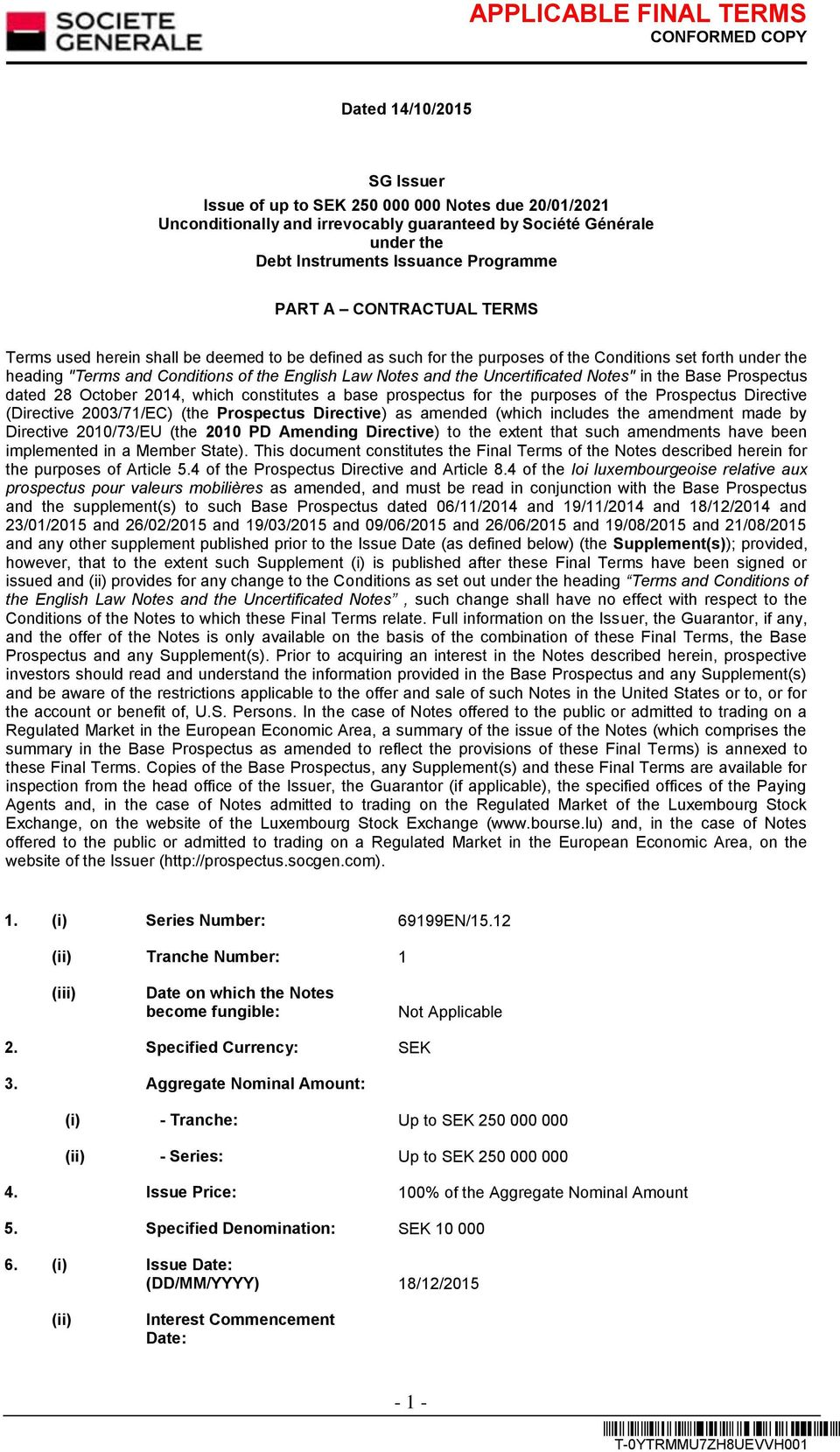 Uncertificated Notes" in the Base Prospectus dated 28 October 2014, which constitutes a base prospectus for the purposes of the Prospectus Directive (Directive 2003/71/EC) (the Prospectus Directive)