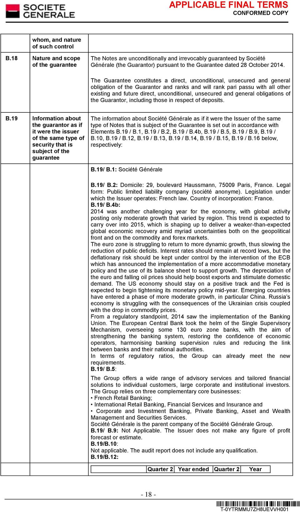 The Guarantee constitutes a direct, unconditional, unsecured and general obligation of the Guarantor and ranks and will rank pari passu with all other existing and future direct, unconditional,