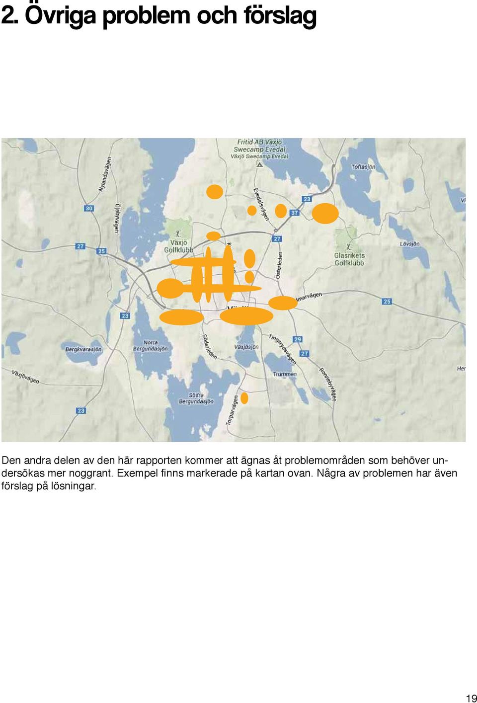 undersökas mer noggrant.