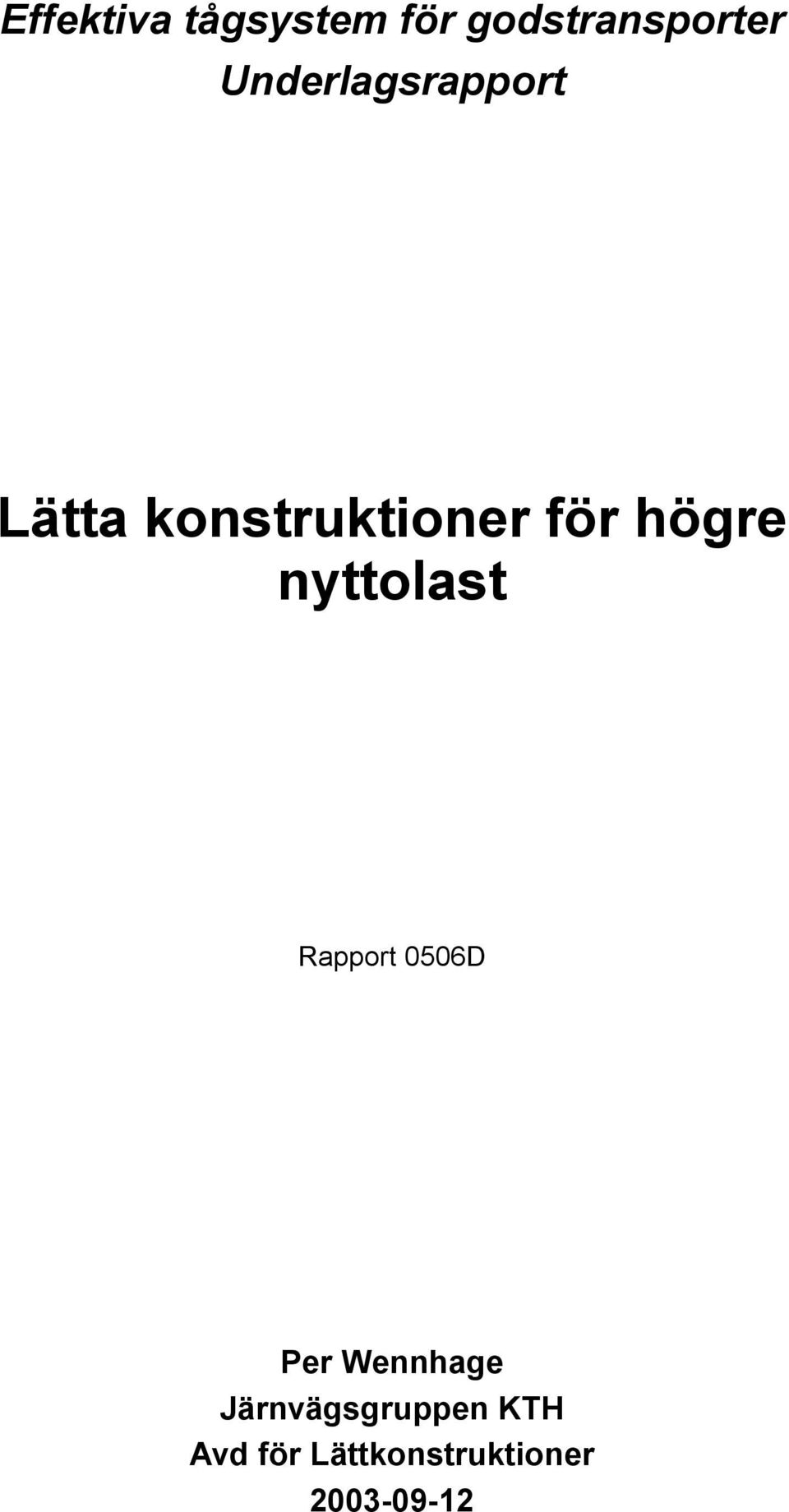 högre nyttolast Rapport 0506D Per Wennhage