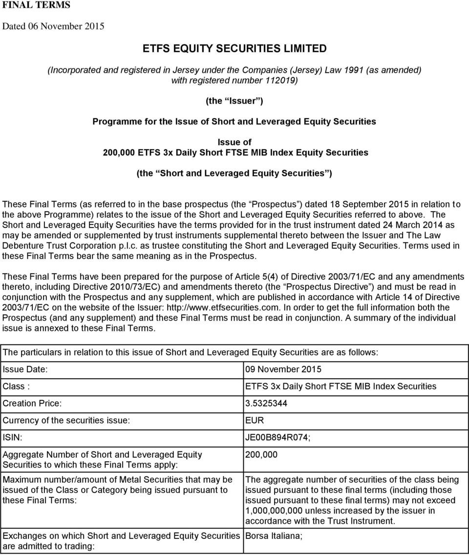 (as referred to in the base prospectus (the Prospectus ) dated 18 September 2015 in relation to the above Programme) relates to the issue of the Short and Leveraged Equity Securities referred to