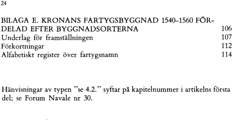 106 U nderlag för framställningen 107 Förkortningar 112 Alfabetiskt