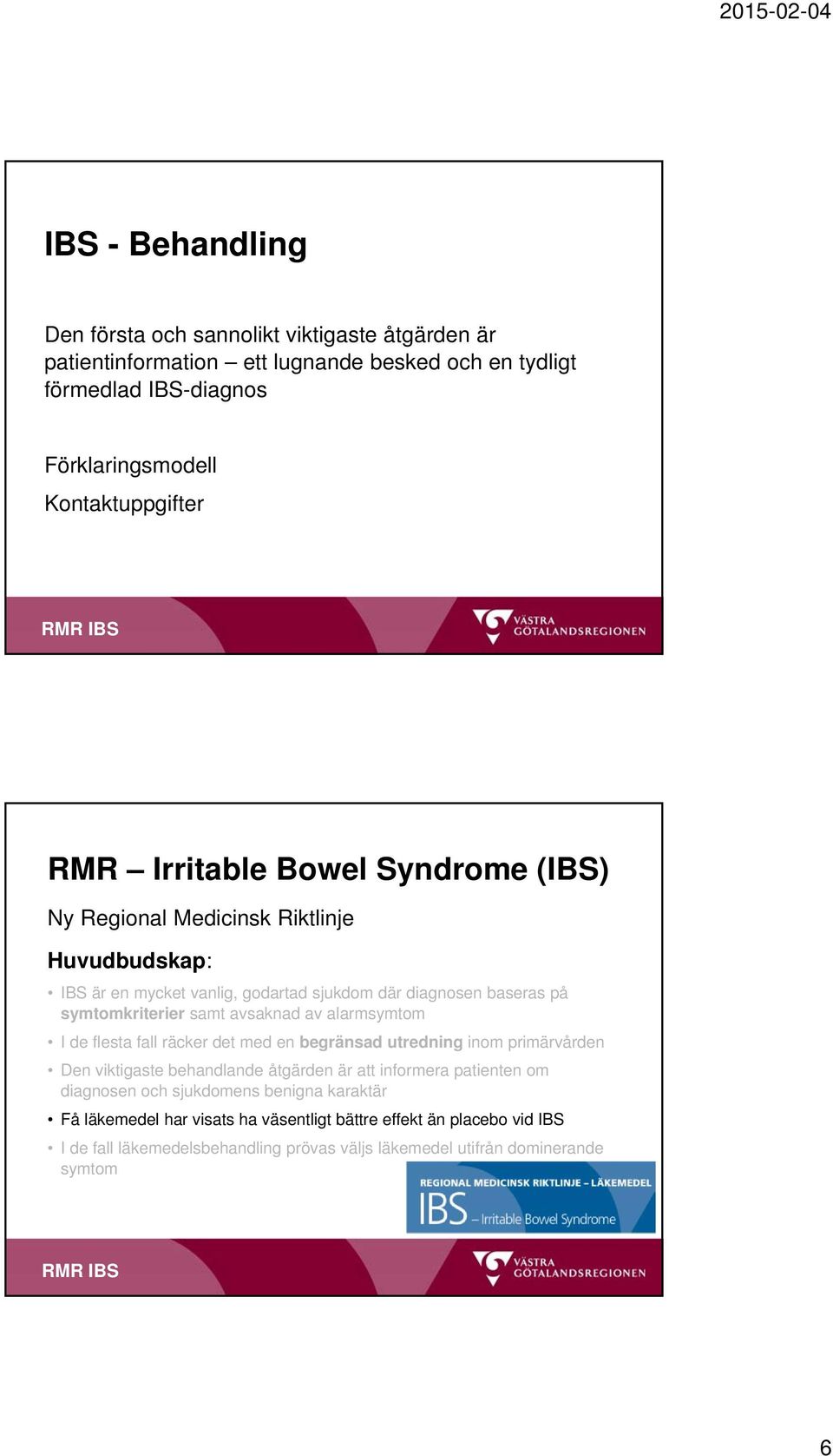 ett lugnande besked och en tydligt förmedlad