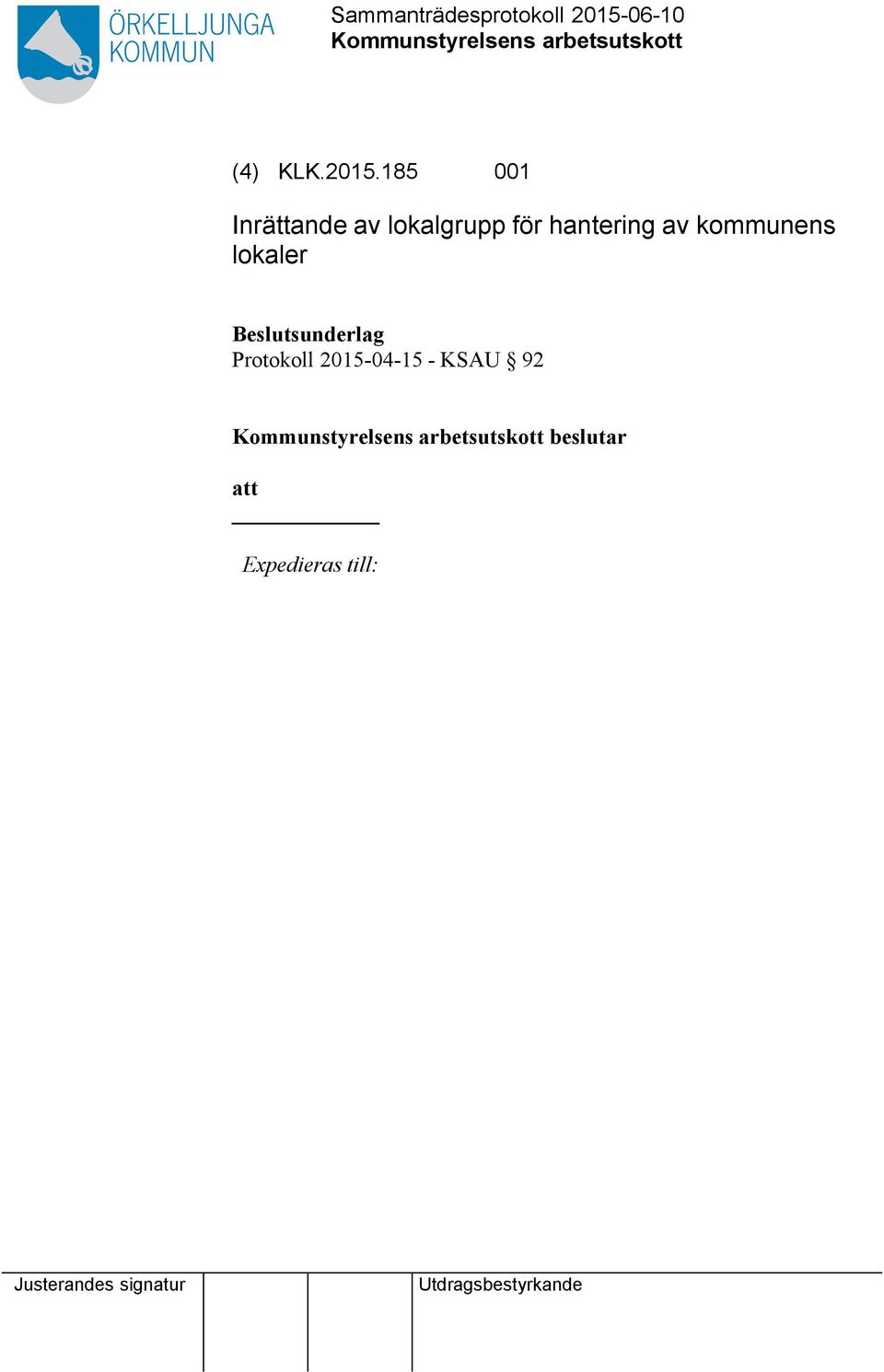 185 001 Inrättande av lokalgrupp för hantering av kommunens lokaler