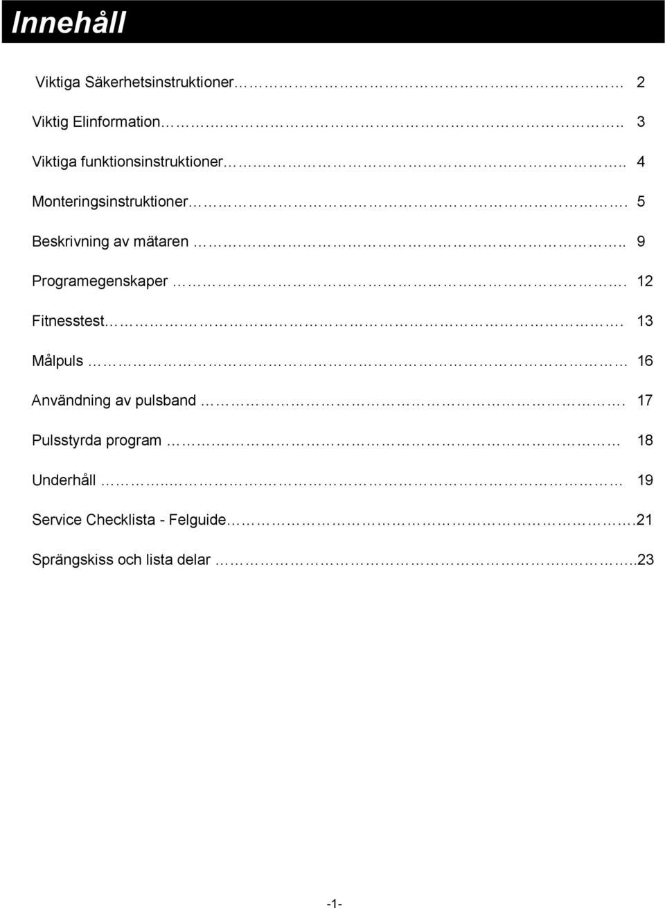 5 Beskrivning av mätaren... 9 Programegenskaper. 12 Fitnesstest.