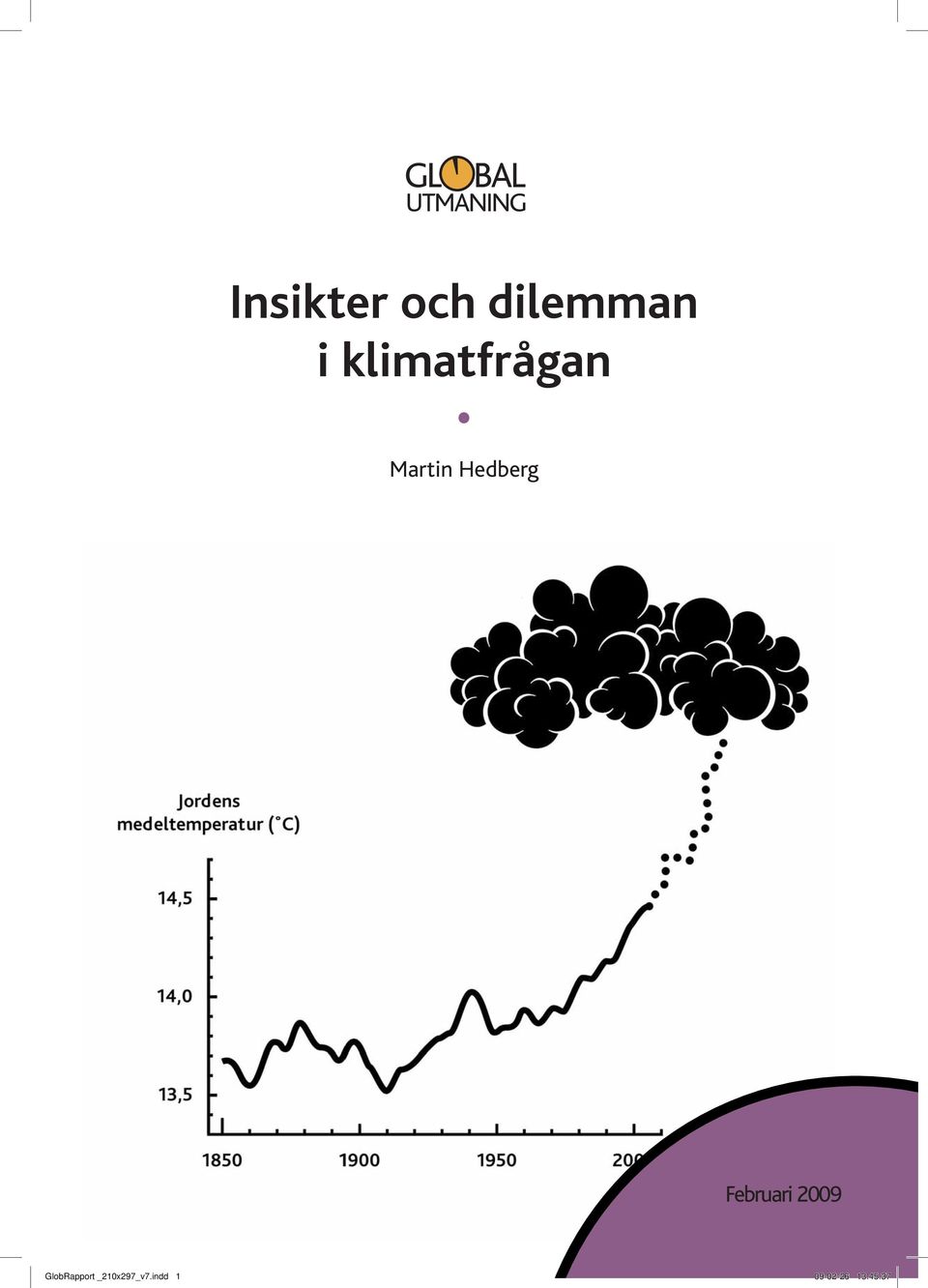 insikter och dilemman i klimatfrågan 1