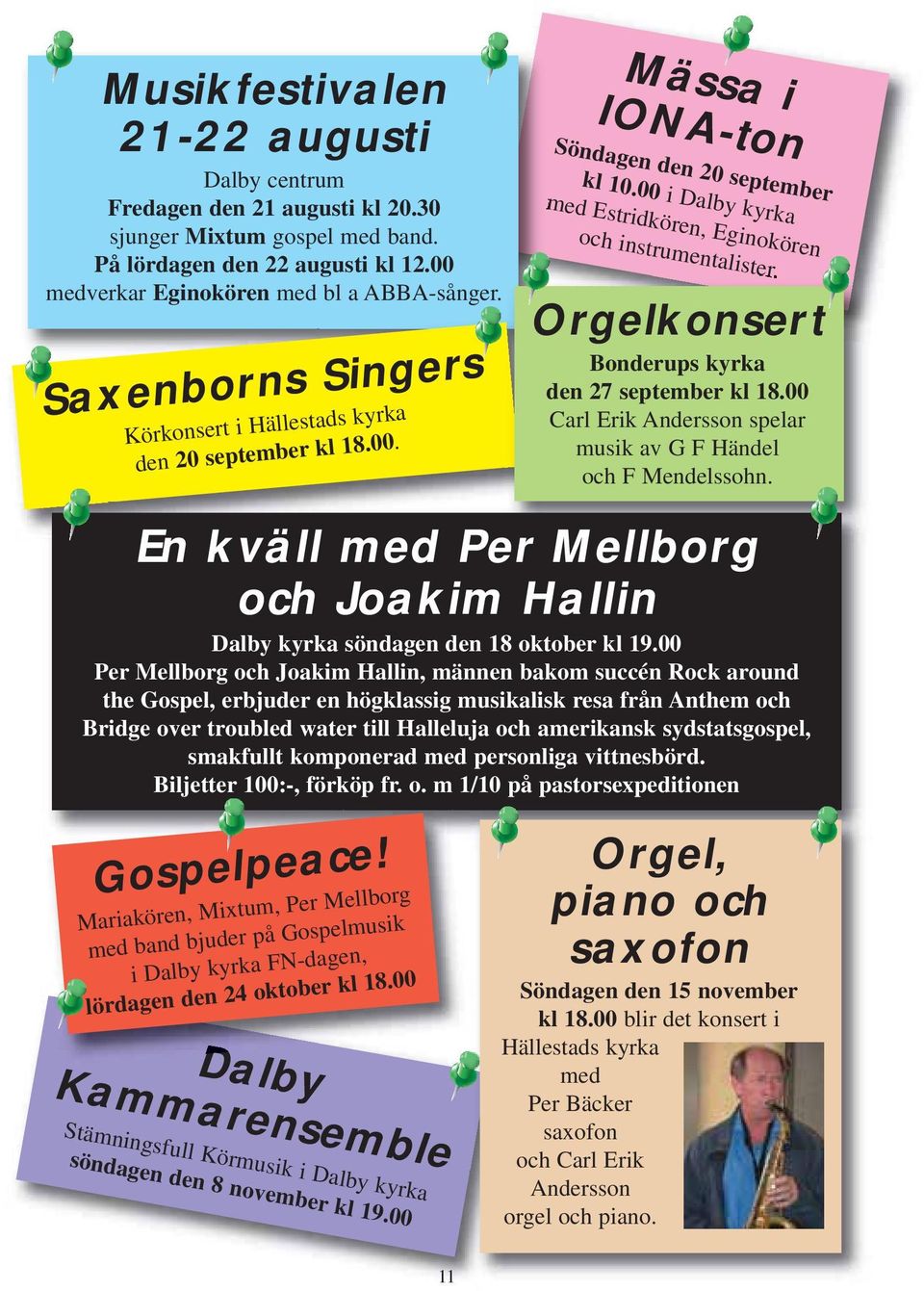 Orgelkonsert Bonderups kyrka den 27 september kl 18.00 Carl Erik Andersson spelar musik av G F Händel och F Mendelssohn.