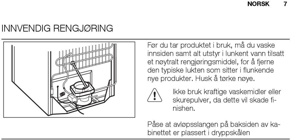 flunkende nye produkter. Husk å tørke nøye.