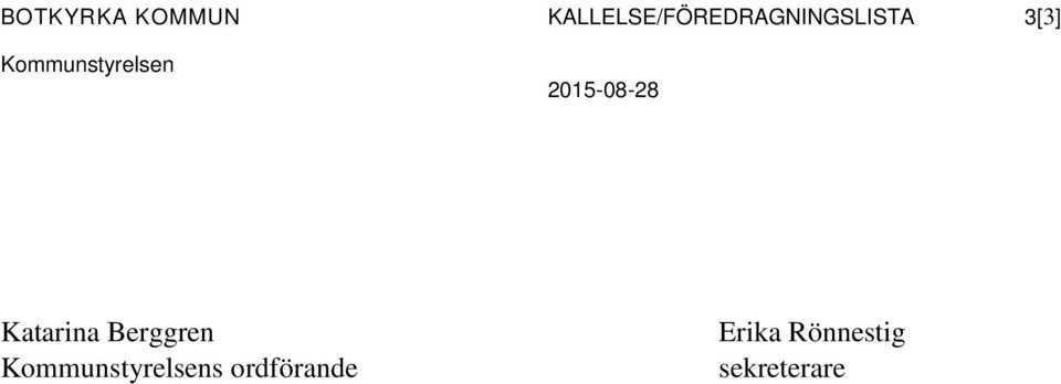 Kommunstyrelsen 2015-08-28 Katarina