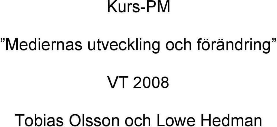 förändring VT 2008