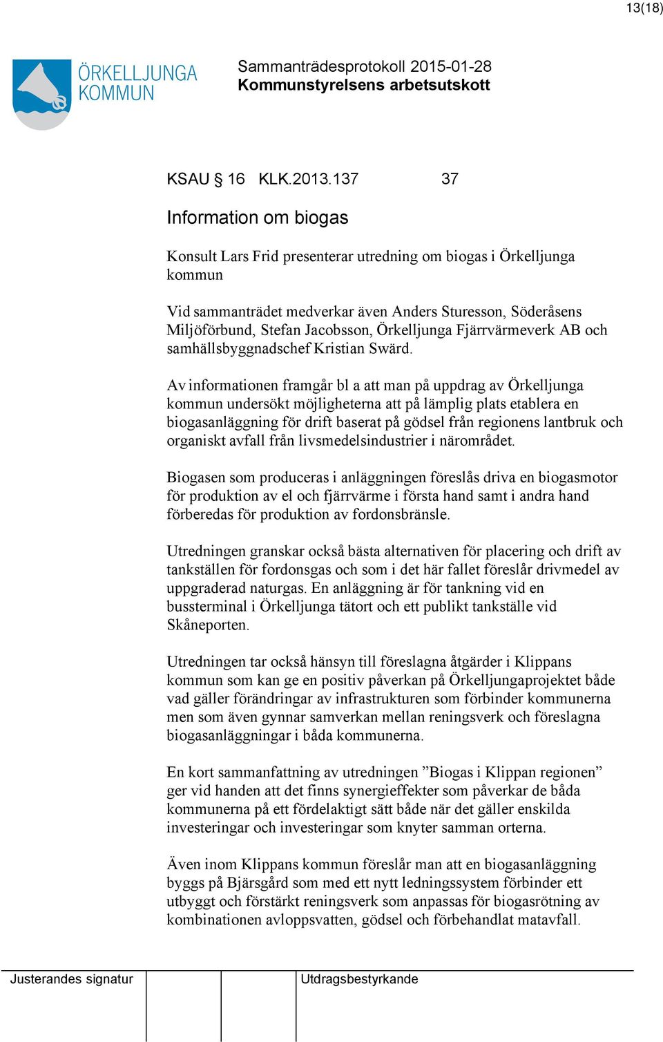 Örkelljunga Fjärrvärmeverk AB och samhällsbyggnadschef Kristian Swärd.