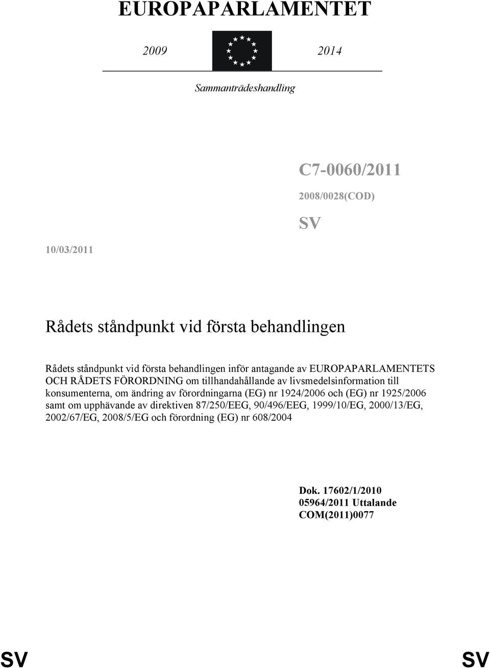 livsmedelsinformation till konsumenterna, om ändring av förordningarna (EG) nr 1924/2006 och (EG) nr 1925/2006 samt om upphävande av