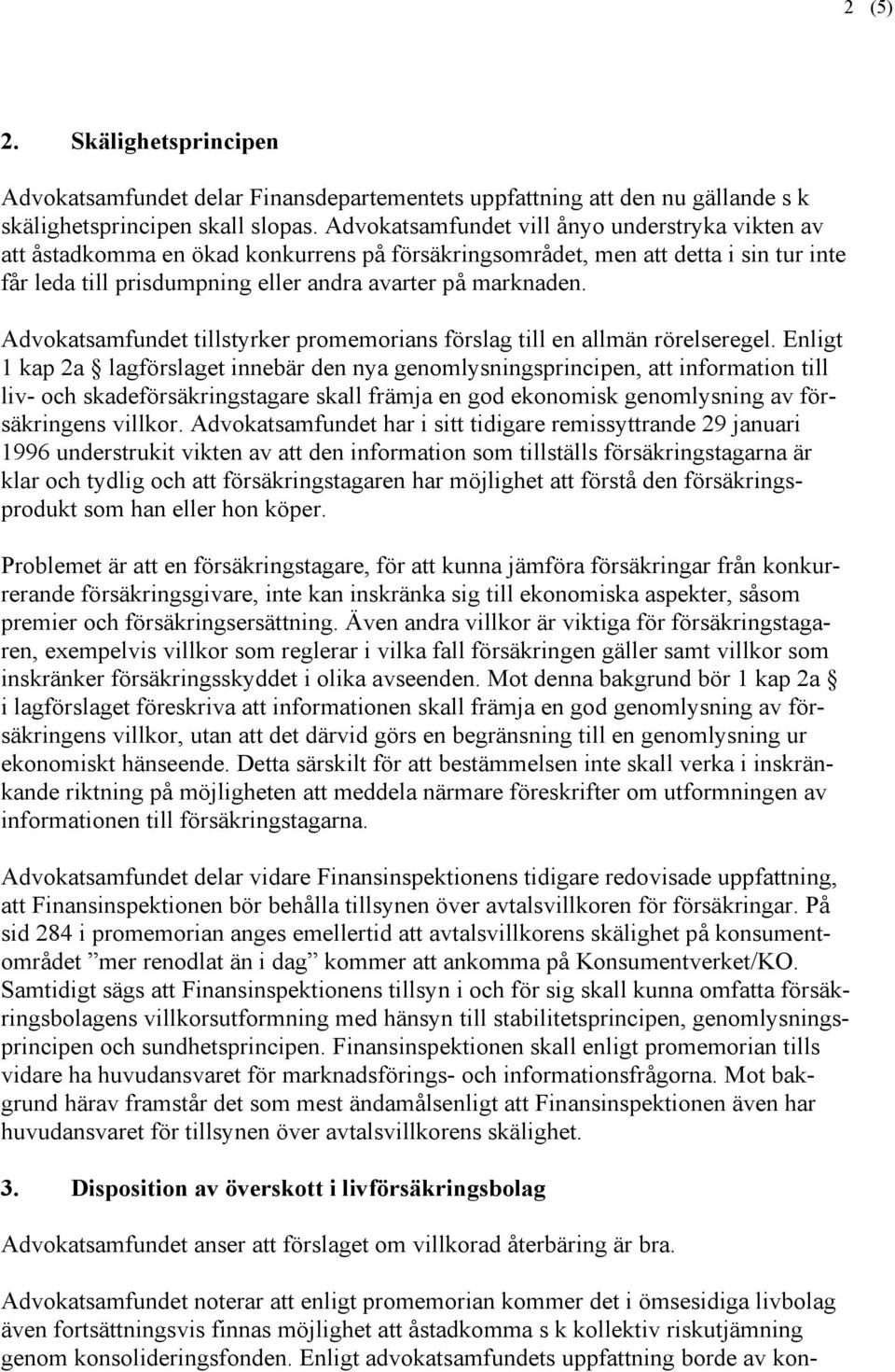 Advokatsamfundet tillstyrker promemorians förslag till en allmän rörelseregel.