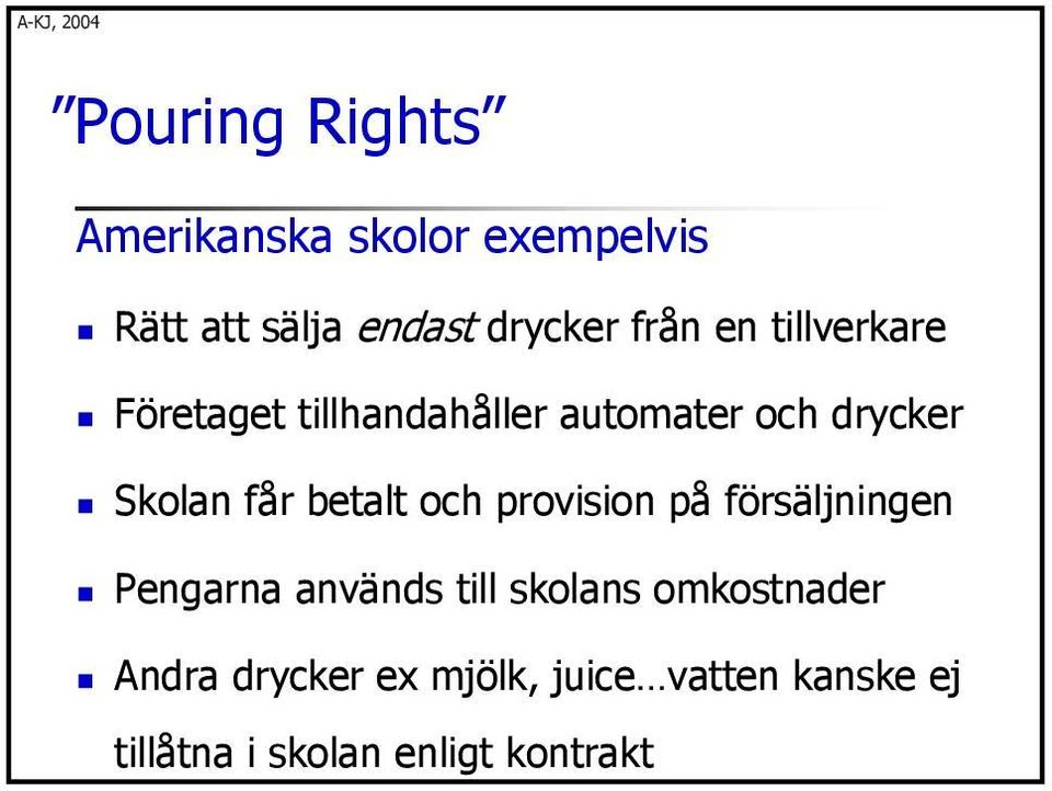 betalt och provision på försäljningen Pengarna används till skolans