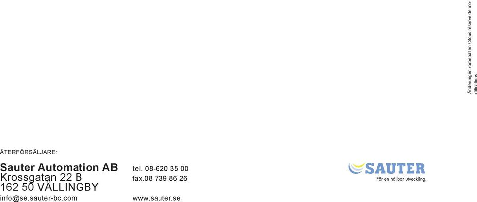 AB tel. 08-620 35 00 Krossgatan 22 B fax.