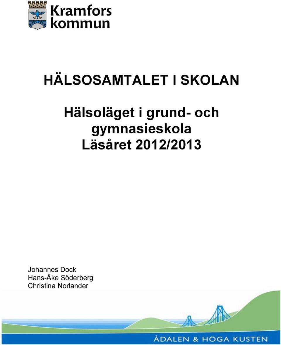 gymnasieskola Läsåret 212/213