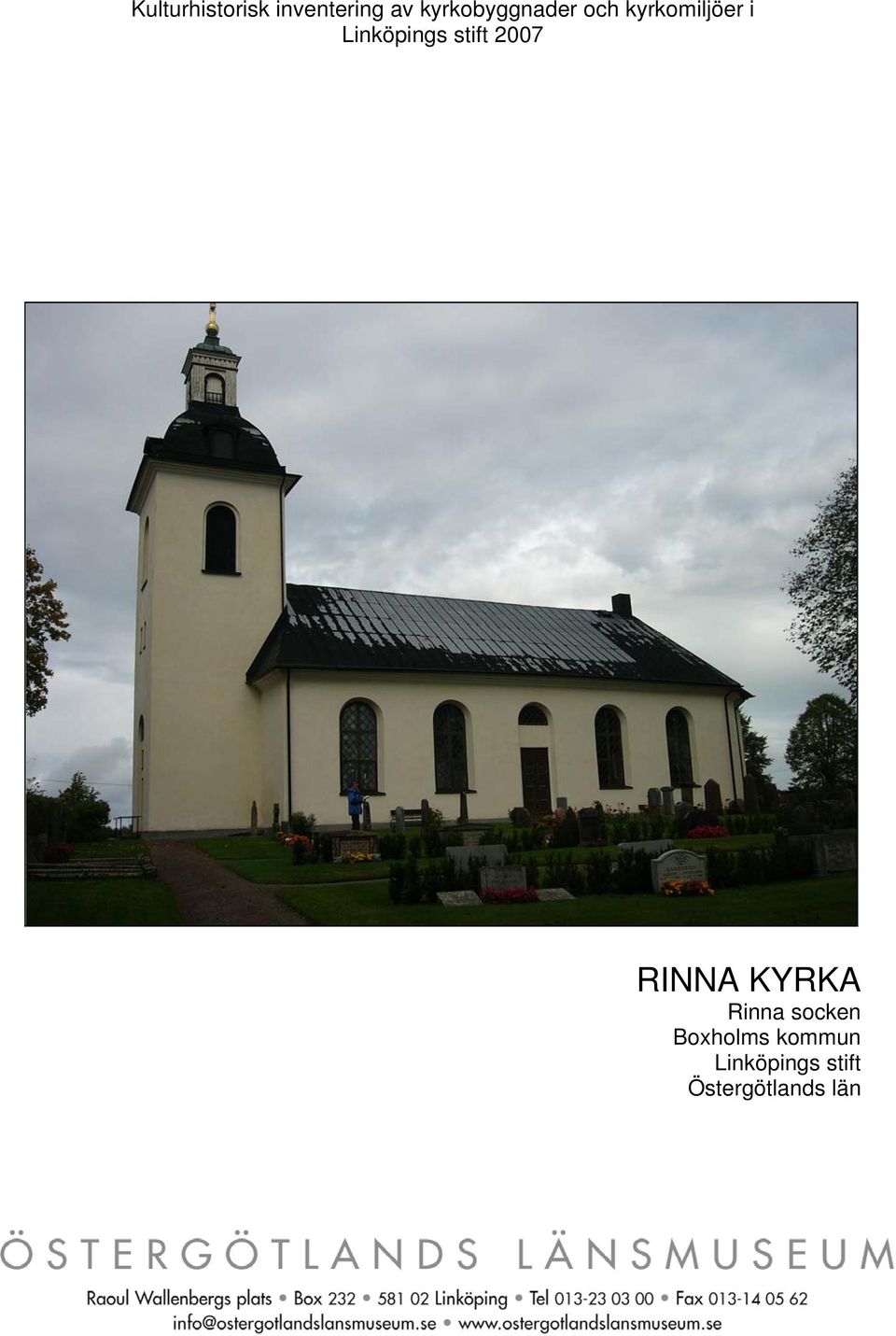 Linköpings stift 2007 RINNA KYRKA Rinna