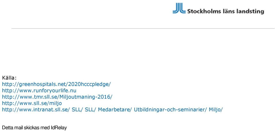 se/miljoutmaning-2016/ http://www.sll.se/miljo http://www.