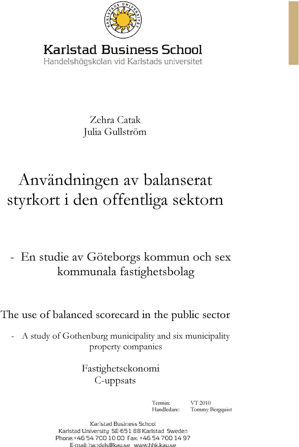 scorecard in the public sector - A study of Gothenburg municipality and six municipality