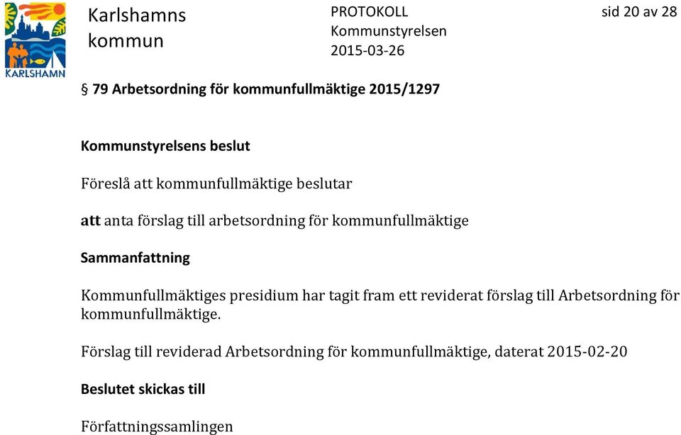 Kommunfullmäktiges presidium har tagit fram ett reviderat förslag till Arbetsordning