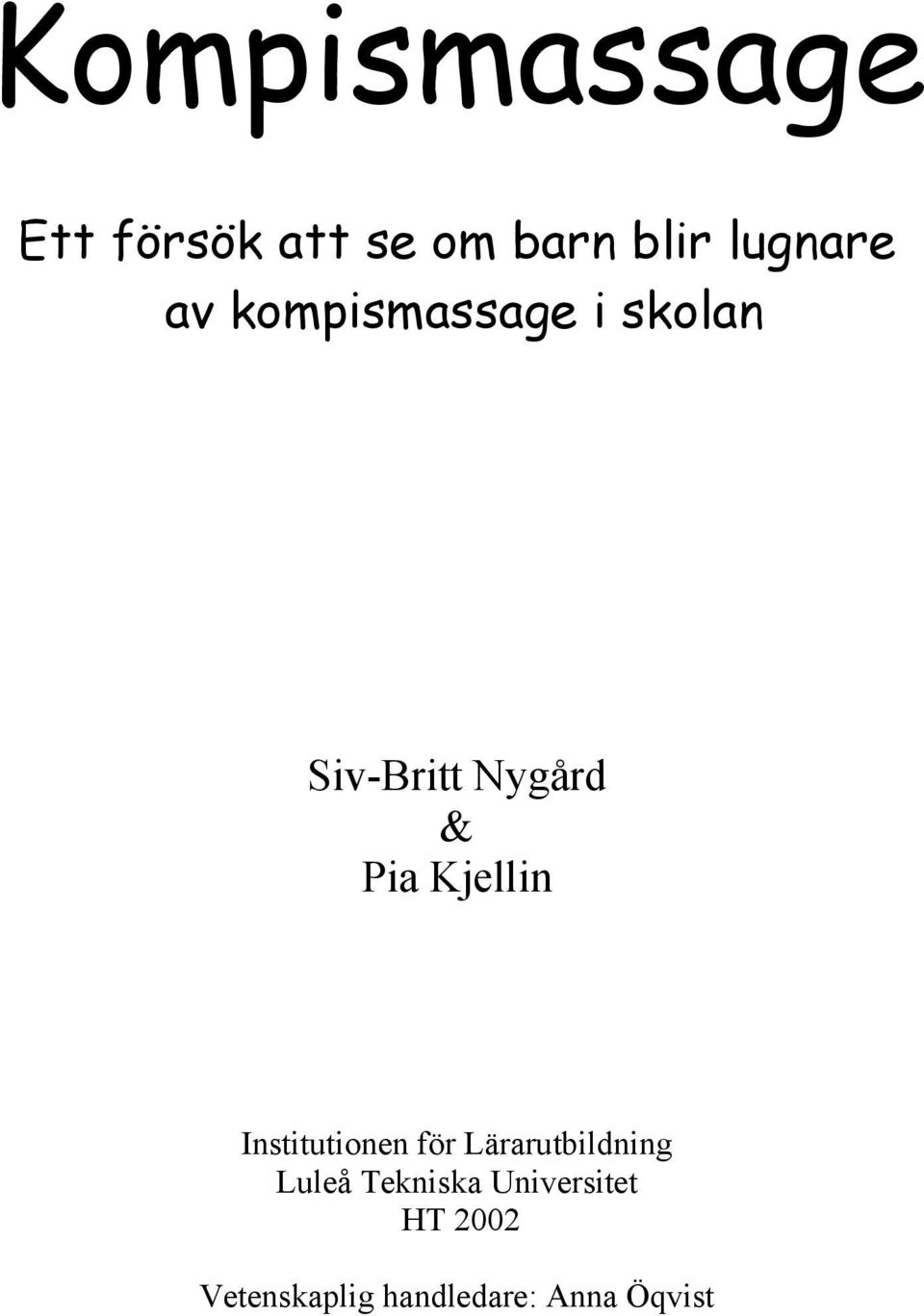 Kjellin Institutionen för Lärarutbildning Luleå