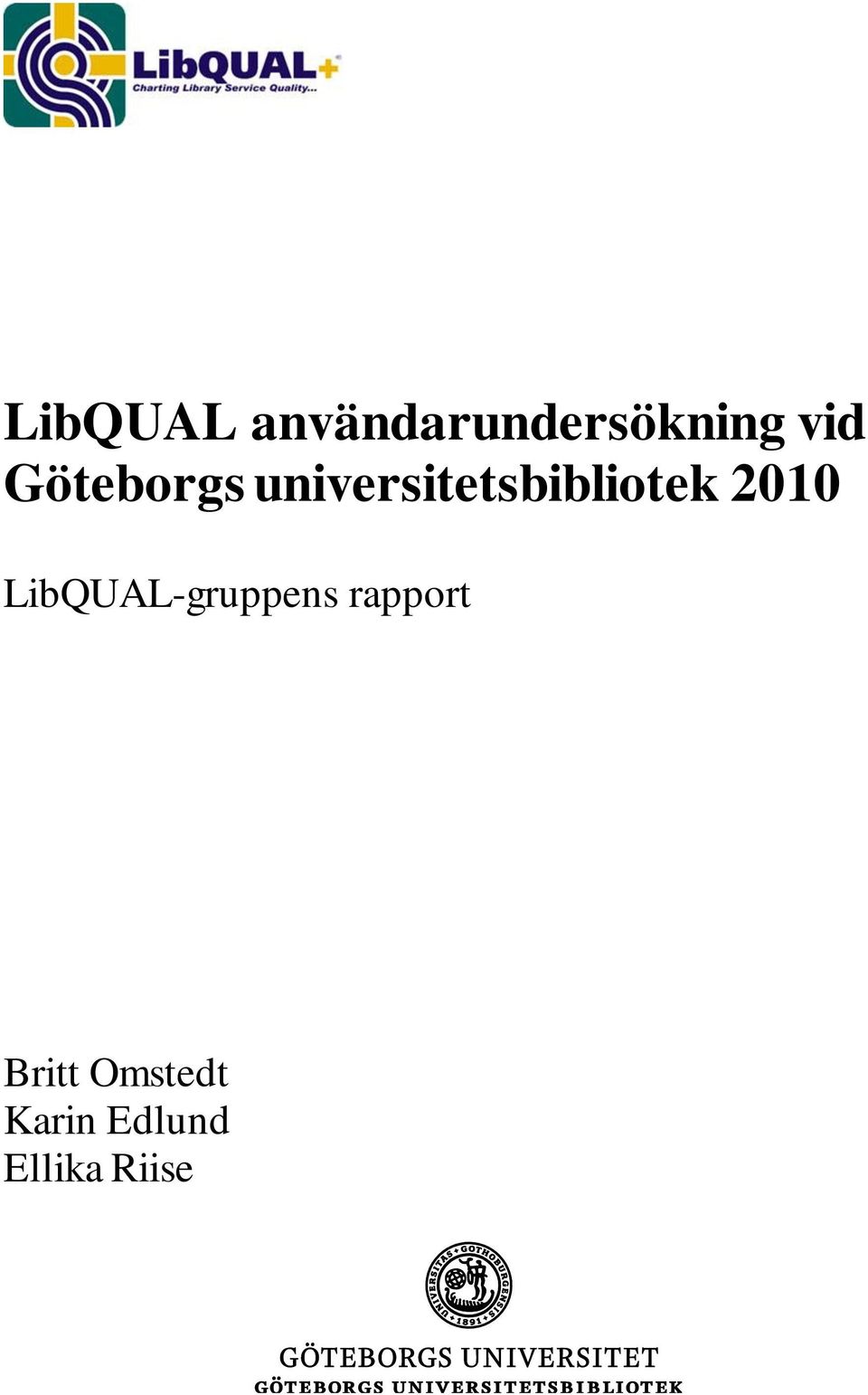 2010 LibQUAL-gruppens rapport